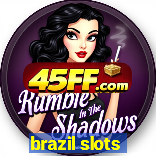 brazil slots